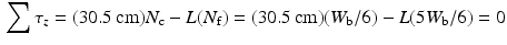 $$\begin{aligned} \sum \tau _{z}=(30.5\,\mathrm {cm})N_{\mathrm {c}}-L(N_{\mathrm {f}})=(30.5\,\mathrm {cm}) (W_{\mathrm {b}}/6)-L(5W_{\mathrm {b}}/6)=0 \end{aligned}$$
