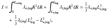 $$\begin{aligned} I= & {} \int _{0}^{L_{\mathrm {u,leg}}}\lambda _{\mathrm {u,leg}} R^{2}\mathrm{d}R+\int _{L_{\mathrm {u,leg}}}^{L_{ \mathrm {leg}}}\lambda _{\mathrm {l,leg}} R^{2}\mathrm{d}R=\frac{1}{3}\lambda _{\mathrm {u,leg}}L_{\mathrm {u,leg}}^{3}\nonumber \\&+\,\frac{1}{3}\lambda _{\mathrm {l,leg}}(L_{\mathrm {leg}}^{3}-L_{\mathrm {u,leg}}^{3}), \end{aligned}$$