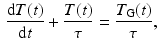 $$\begin{aligned} \frac{\mathrm{d}T(t)}{\mathrm{d}t}+\frac{T(t)}{\tau }=\frac{T_{\mathrm {G}}(t)}{\tau }, \end{aligned}$$