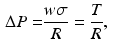 $$\begin{aligned} \Delta P= & {} \frac{w\sigma }{R}=\frac{T}{R}, \end{aligned}$$