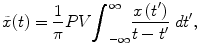 
$$ \tilde{x}(t)=\frac{1}{\pi } PV{\displaystyle {\int}_{-\infty}^{\infty}\frac{x\left({t}^{\prime}\right)}{t-{t}^{\prime }}}\;d{t}^{\prime }, $$
