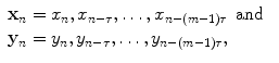 
$$\begin{array}{lll} {\mathbf{x}}_n ={x}_n,{x}_{n-\tau},\ldots, {x}_{n-\left(m-1\right)\tau}\kern0.5em \mathrm{ and}\kern0.5em\\{\mathbf{y}}_n ={y}_n,{y}_{n-\tau},\ldots, {y}_{n-\left(m-1\right)\tau },\end{array} $$
