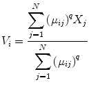 
$$ {V}_i=\frac{{\displaystyle \sum_{j=1}^N{\left({\mu}_{ij}\right)}^q{X}_j}}{{\displaystyle \sum_{j=1}^N{\left({\mu}_{ij}\right)}^q}} $$
