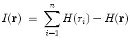 
$$\displaystyle{ I(\mathbf{ r})\; =\;\sum _{ i=1}^{n}H(r_{ i}) - H(\mathbf{ r}) }$$
