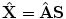 
$$ {\mathbf{\hat{ X}}} = {\mathbf{\hat{ A}}}\mathbf{ S}$$
