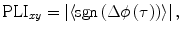 
$$ {\mathrm{ PLI}}_{xy}=\left|\langle\mathrm{ sgn}\left(\Delta \phi \left(\tau \right)\right)\rangle\right|, $$
