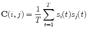
$$\displaystyle{ \mathbf{ C}(i,j) = \frac{1} {T}\sum _{t=1}^{T}s_{ i}(t)s_{j}(t) }$$
