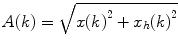 
$$\displaystyle{ A(k) = \sqrt{x{(k)}^{2 } + x_{h } {(k)}^{2}} }$$
