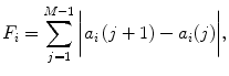 
$$ {F}_i={\displaystyle \sum_{j=1}^{M-1}\bigg|{a}_i\left( j+1\right)-{a}_i(j)\bigg|}, $$
