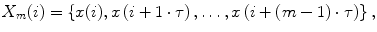 
$$ {X}_m(i)=\left\{ x(i), x\left( i+1\cdot \tau \right),\ldots, x\left( i+\left( m-1\right)\cdot \tau \right)\right\}, $$
