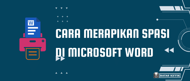 Cara merapihkan spasi di word