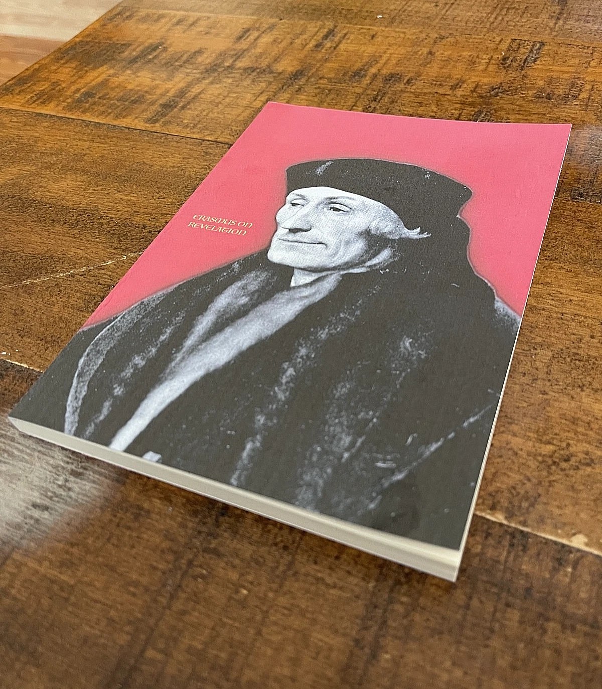 Erasmus' Commentary on Revelation 1549 (Facsimile 1st English Transl) - Image 2