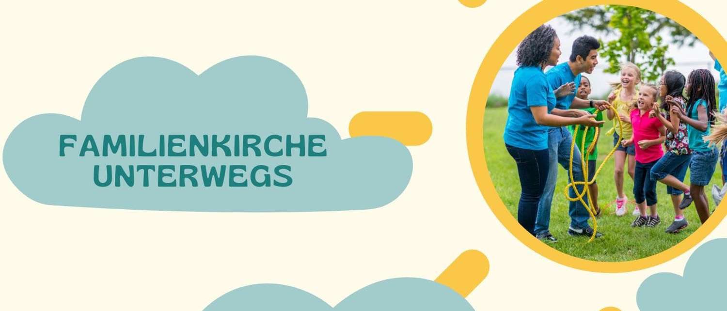 Diesen Sonntag: „Familienkirche unterwegs“