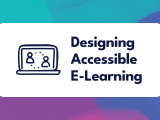 Designing Accessible E Learning Bcb Learning Inc