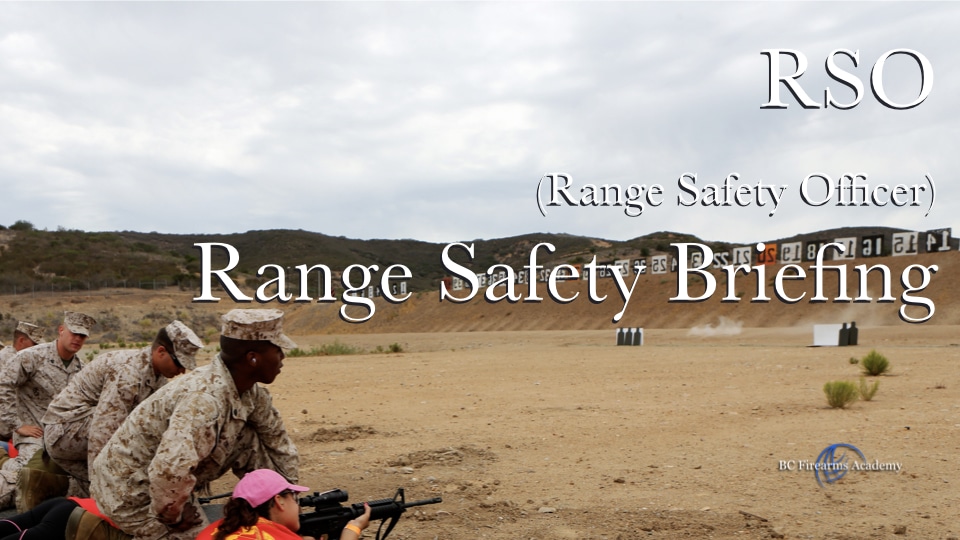 Range Safety Briefing RSO (Range Safety Officer) BC Firearms Academy