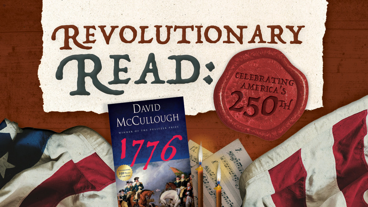 Blog header graphic titled "Revolutionary Read: Celebrating America's 250th" featuring the book cover of "1776" by David McCullough.