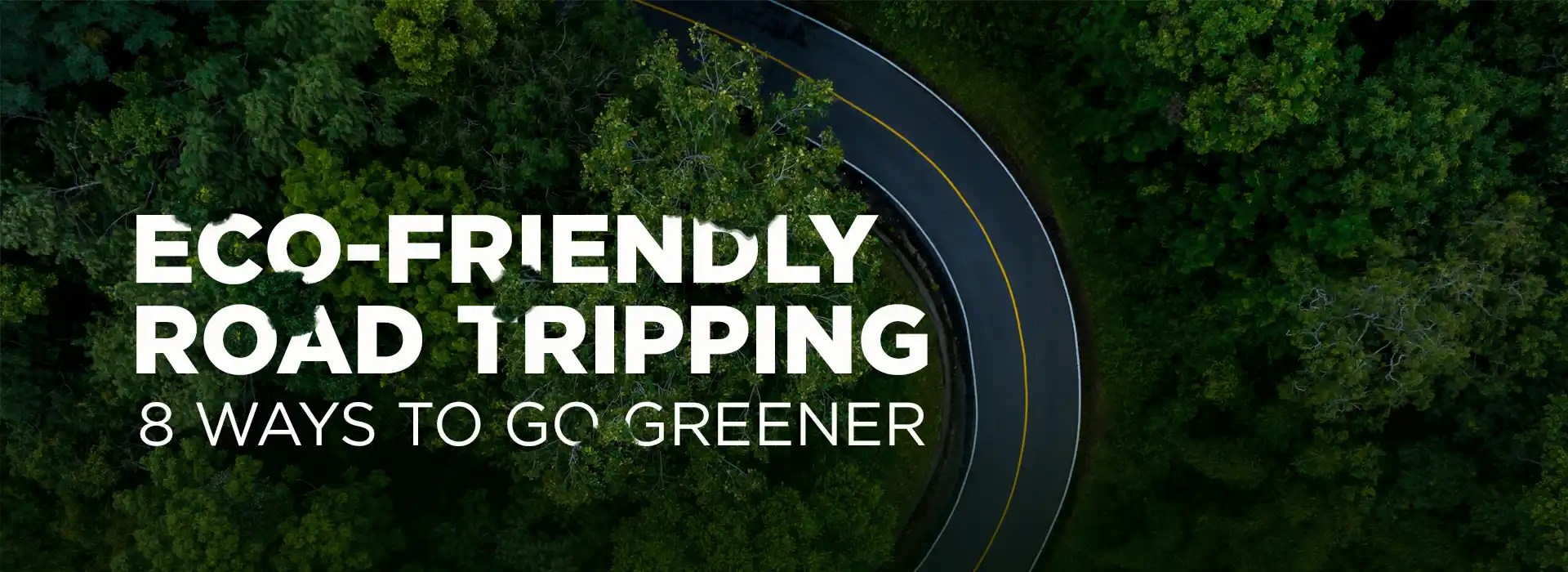 Eco Friendly Road Tripping Ways To Go Greener Beame Tips.