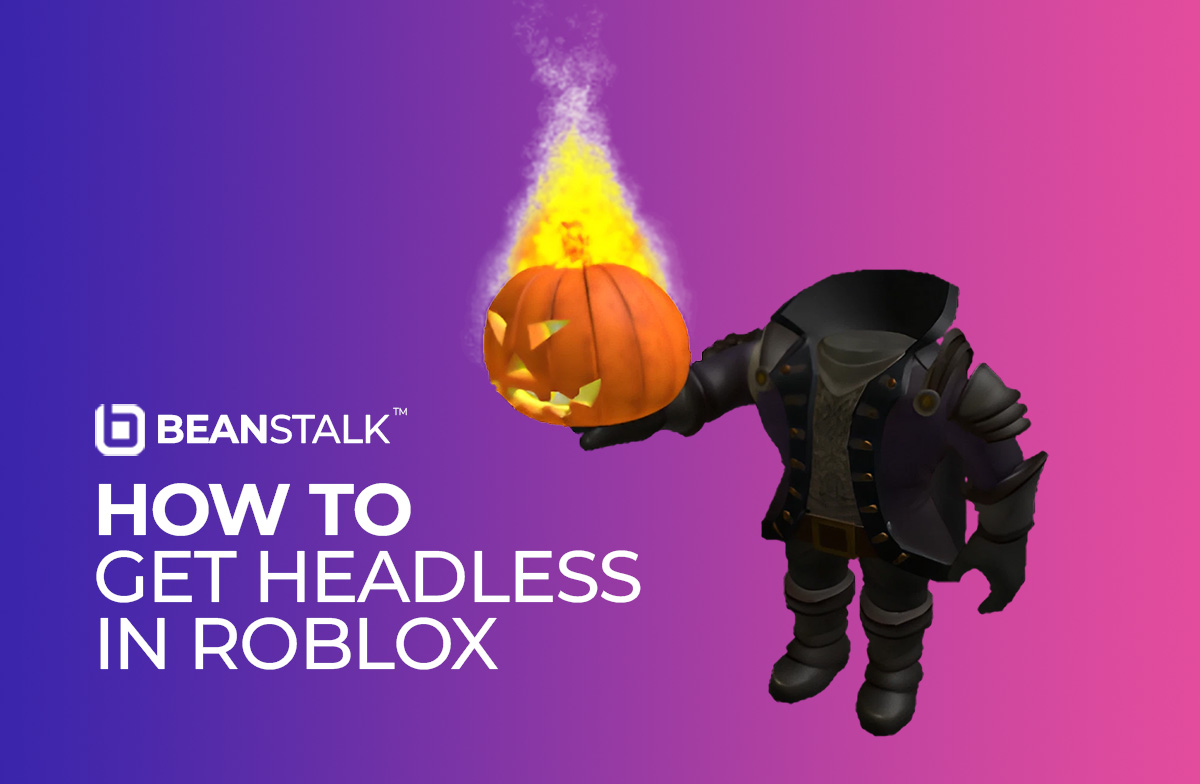 How To Get Headless In Roblox Step By Step Method Beanstalk How To Get Headless In Roblox 