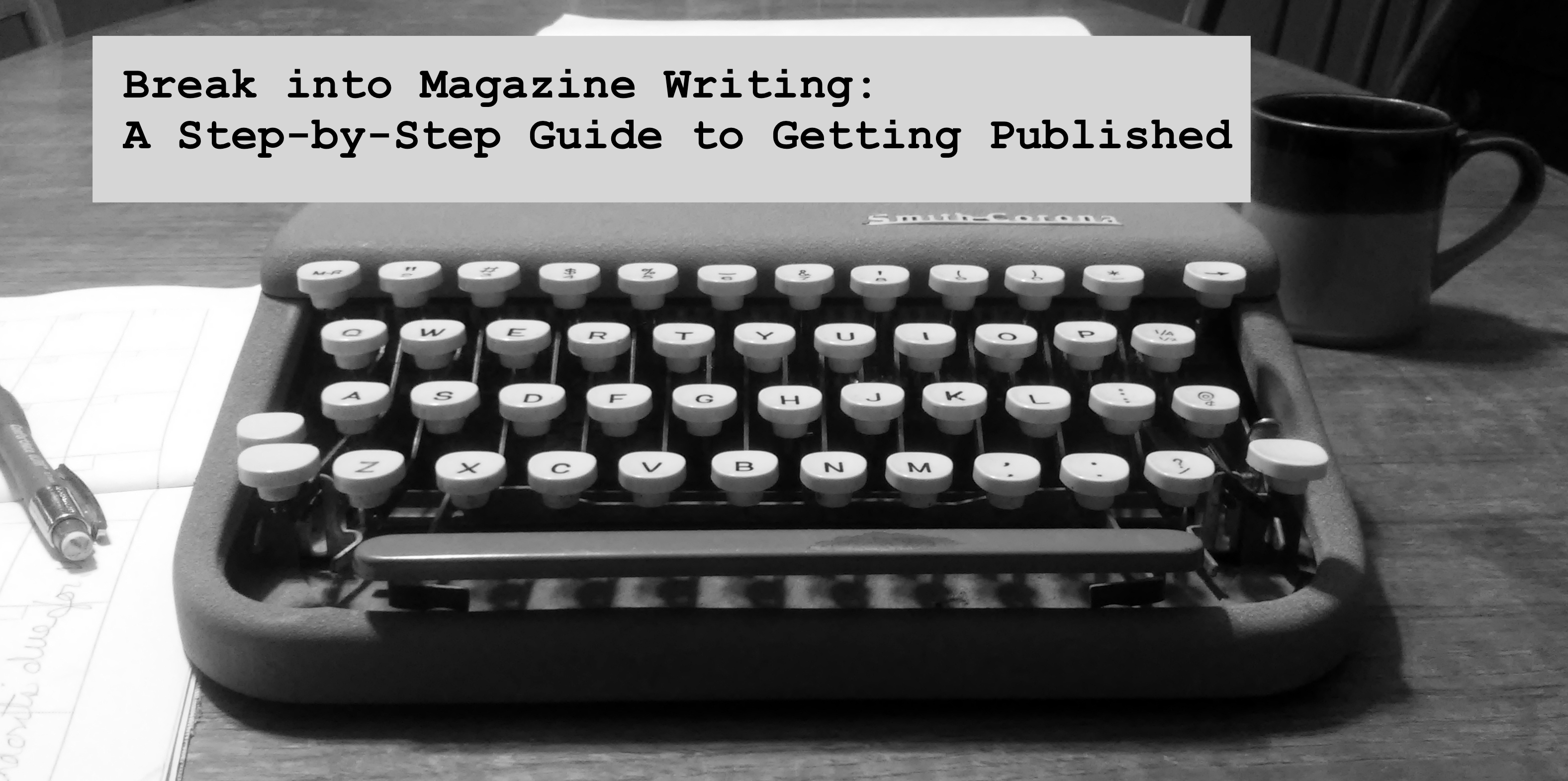 Break into Magazine Writing | Be a Pro Writer