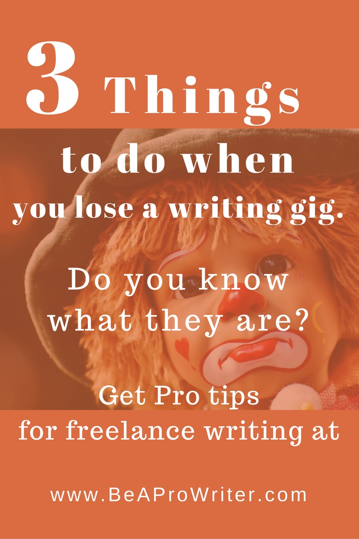 What to do when you lose a writing client | Be a Pro Writer