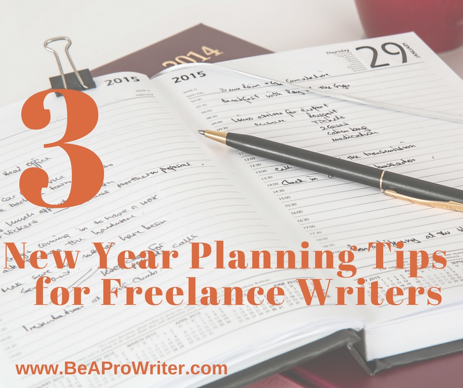 3 New Year Planning Tips for Freelance Writers
