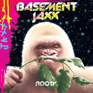 basement jaxx rooty