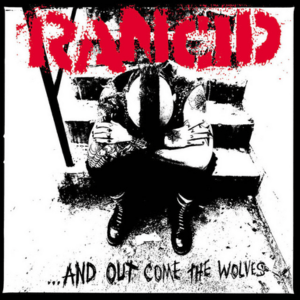 rancid ...and out come the wolves