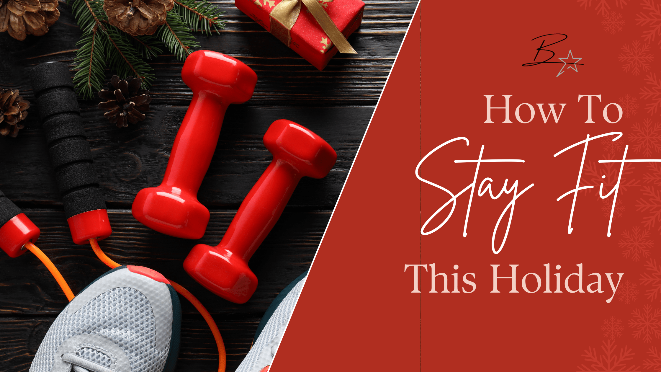 How to Stay Fit During the Holidays