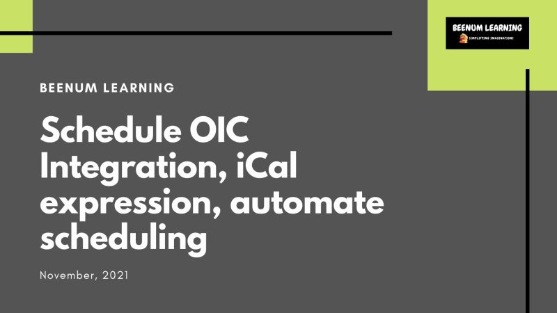 12 Create Your First Schedule Integration In Oic Oic Tutorials Oic - Premium Vintage Photo Gallery - Retina