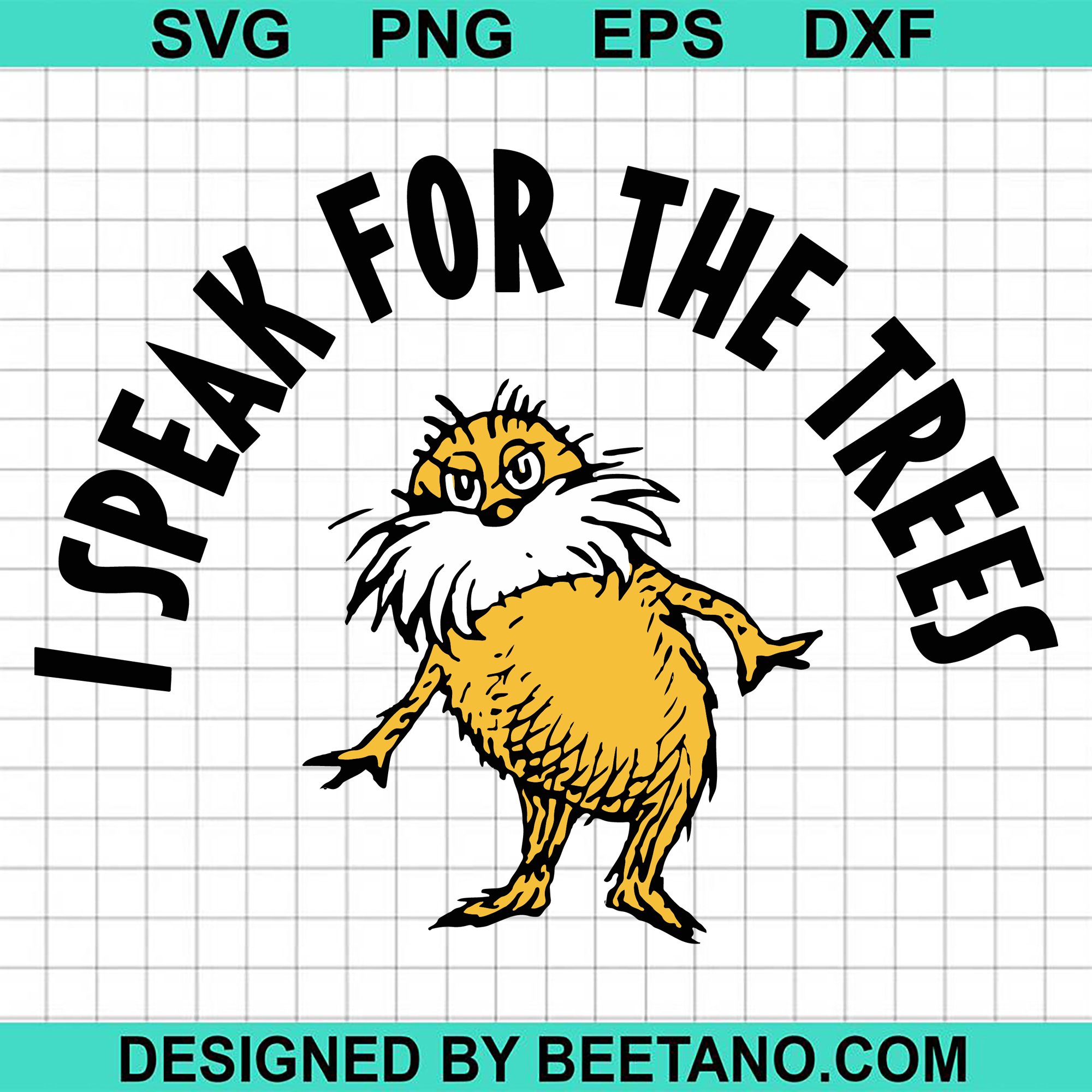 This file will be a cool vinyl sticker. Dr Seus Quotes The Lorax I Speak For The Trees Teacher Svg Cut File For Cricut Silhouette Machine Make Craft Handmade