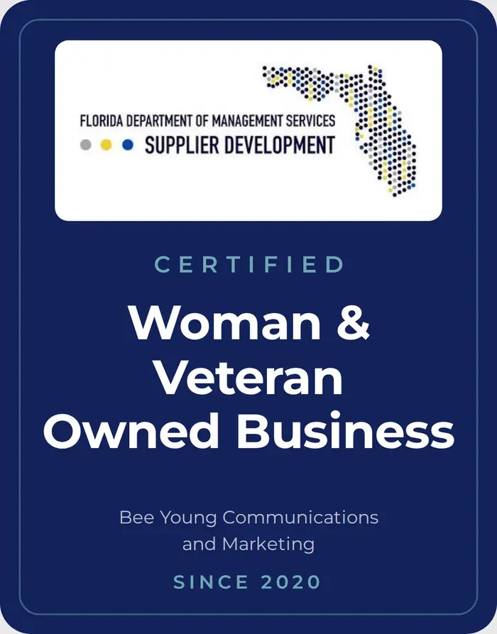 Certified Woman and Veteran Owned Business - Bee Young Communications and Marketing, Florida DMS Office of Supplier Development, certified since 2020