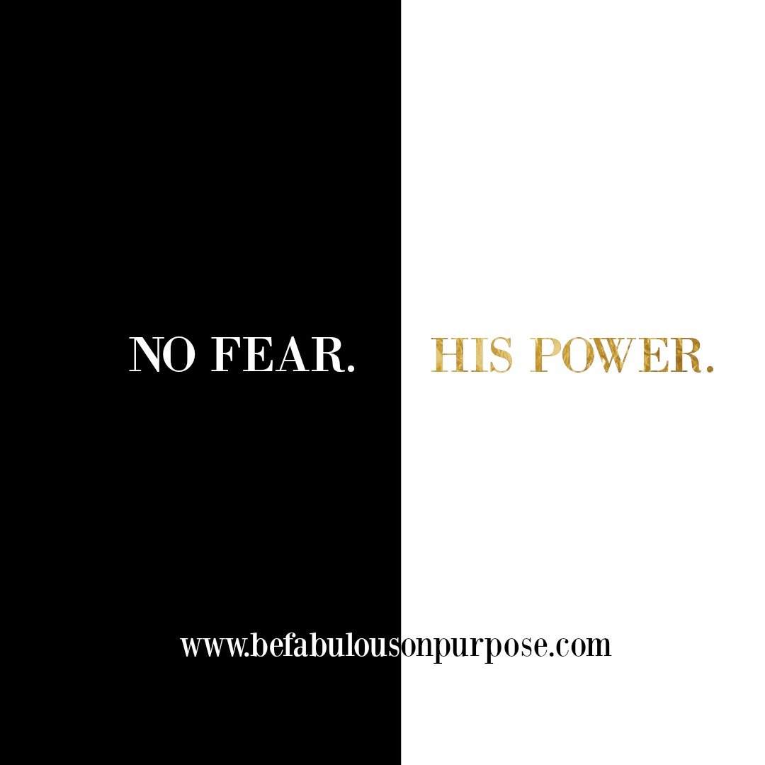 "For God has not given us a spirit of fear; but of power, and of love, and of a sound mind." 2 Timothy 1:7