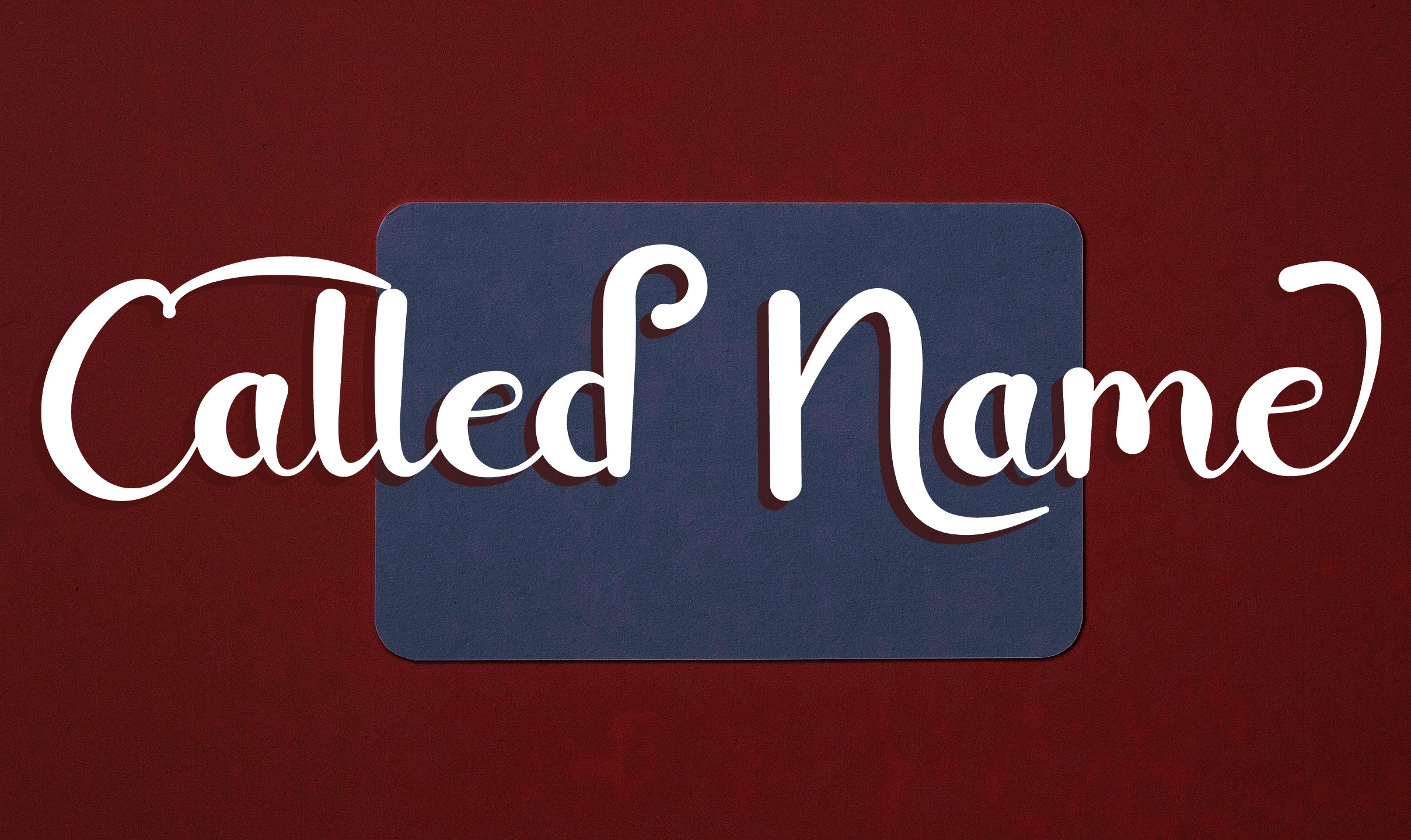 Called Name Script Font