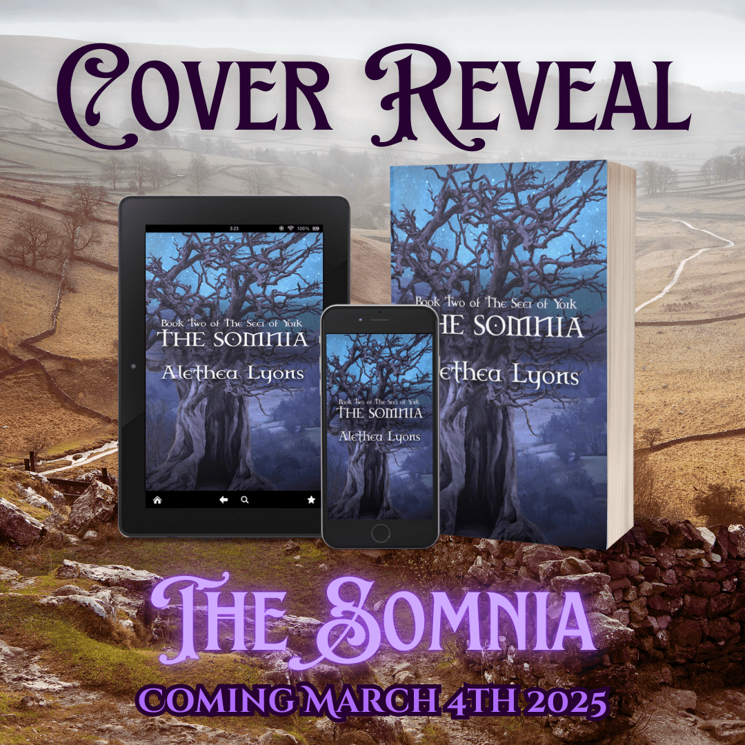 Background of a gently sloping, misty dale Image in the centre of The Somnia cover on a tablet, phone, and as a paperback Text: Cover Reveal The Somnia Coming March 4th 2025 Cover Description: Background: Light blue upper third with stars, darker, misty blues in lower two thirds with trees and the snowy hills of the Yorkshire Dales Foreground: A gnarly wych elm with no leaves and a large hole in most of the trunk Text: Book Two of The Seer of York The Somnia Alethea Lyons