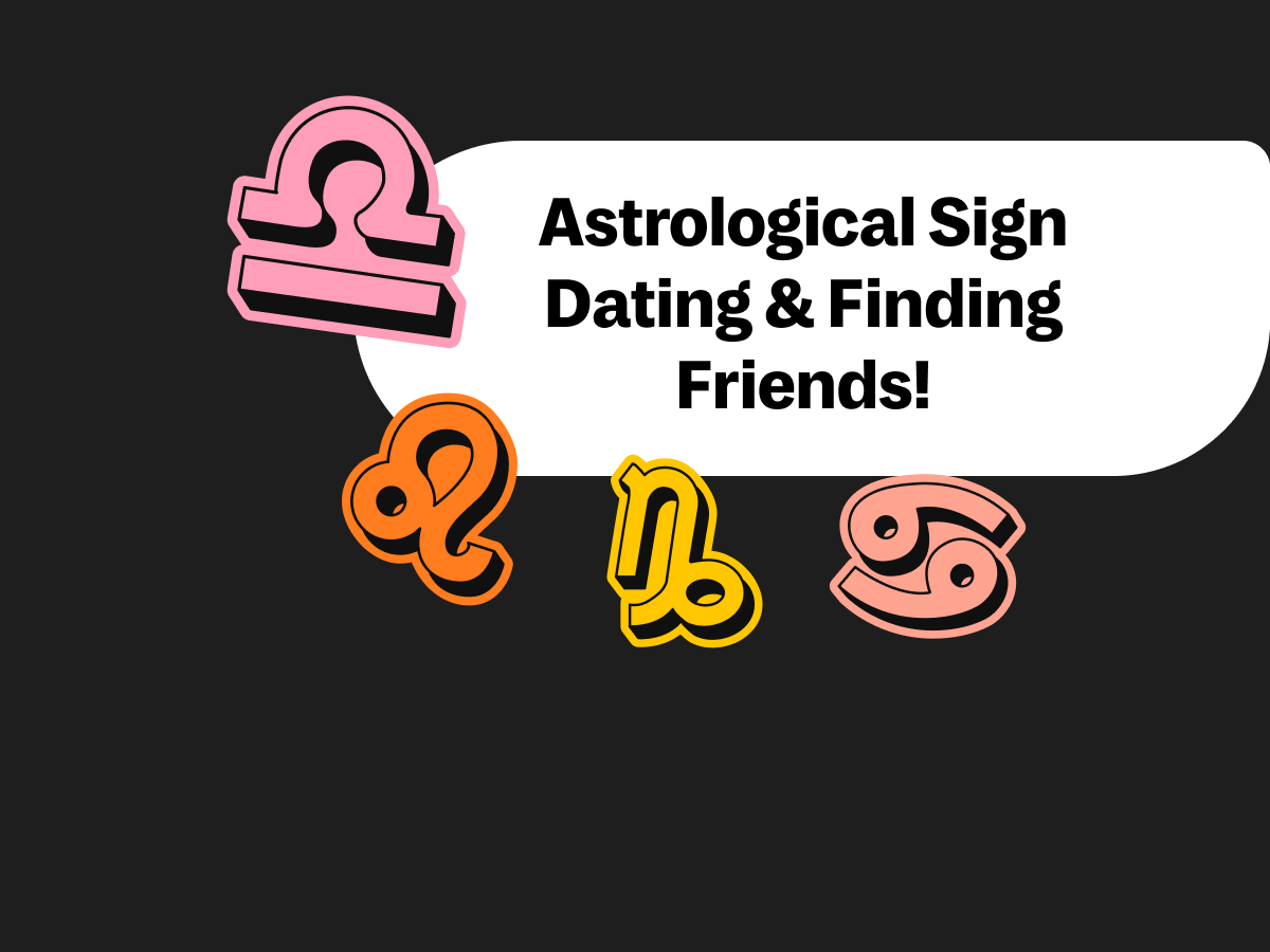 Colorful zodiac icons with text ‘Astrological Sign Dating & Finding Friends,’ highlighting how Gen Z uses astrology in online friendships and dating apps.
