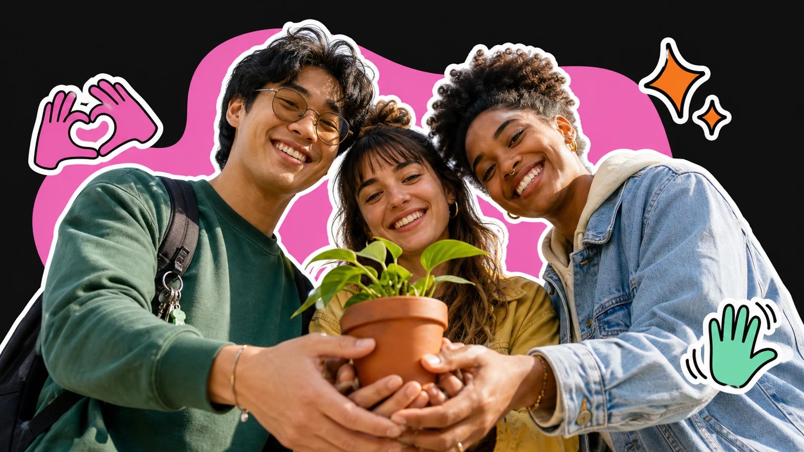 Three young adults lean in warmly, lowering a small potted plant together like welcoming the viewer into their circle.