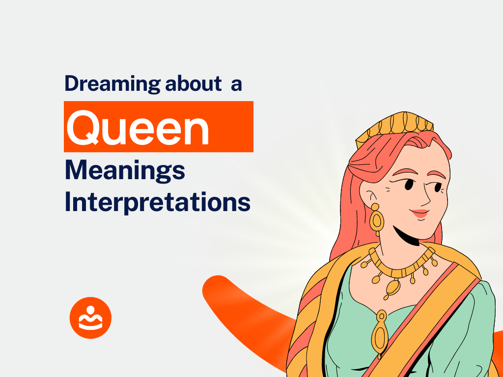 Dream of queen: 47+ meanings and interpretations