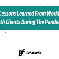 5 Lessons Learned From Working With Clients During The Pandemic