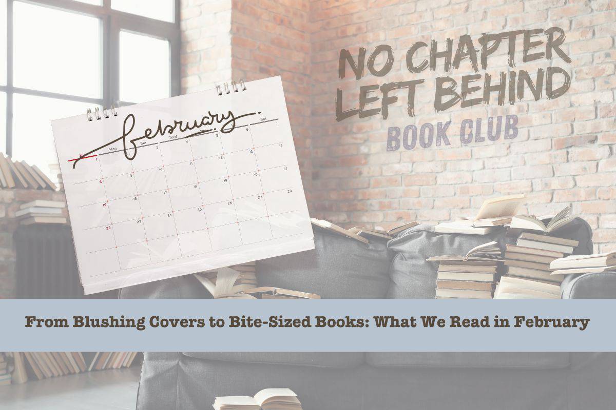 What We Read in February – No Chapter Left Behind Book Club via @behindeveryday