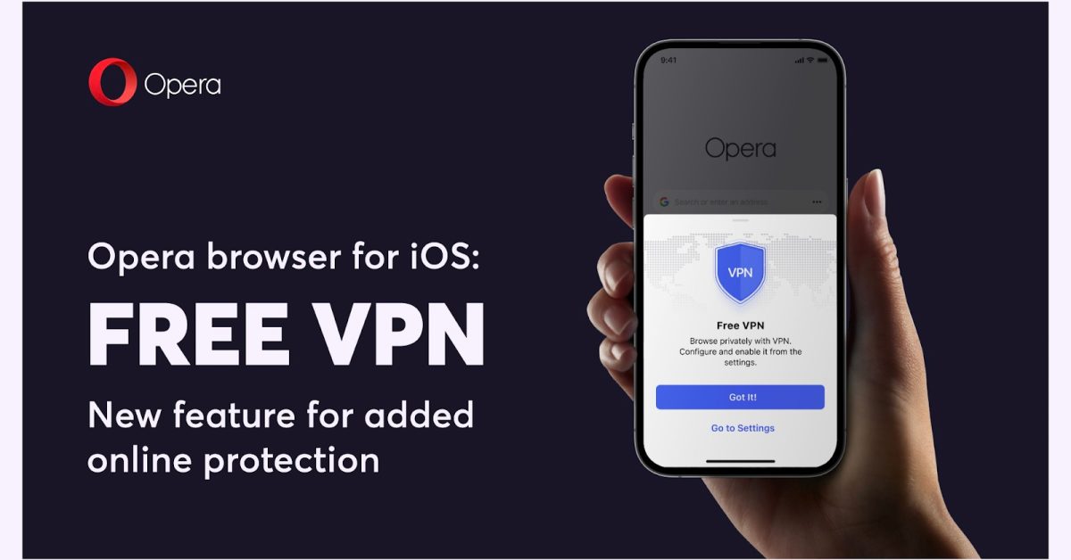 Opera on iOS rolling out free VPN for all users Opera on iOS rolling out free VPN for all users