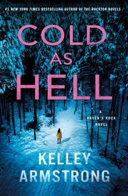 Cold As Hell (Haven Rock Book 3) by Kelley Armstrong