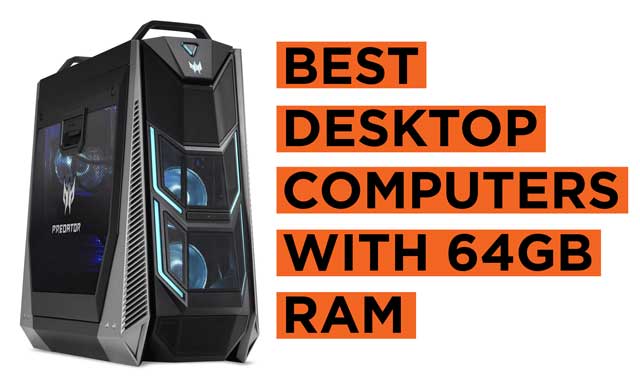 5 Best Desktop Computers With Large RAM 2026 Best Mamba Expert Best Desktop Computers With 64GB RAM 