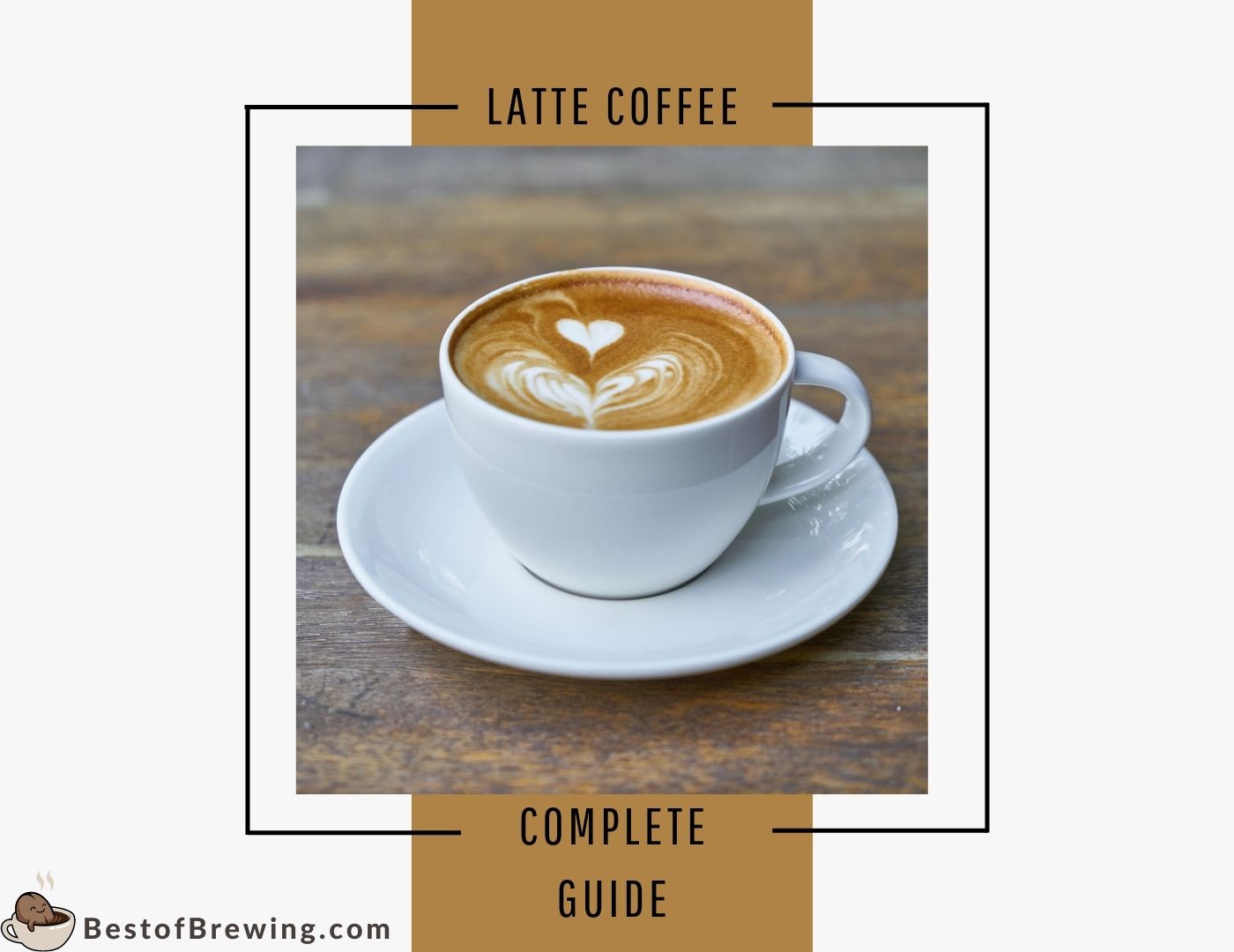 What Is A Latte Coffee? Definition, Ratios, & Brewing Advice