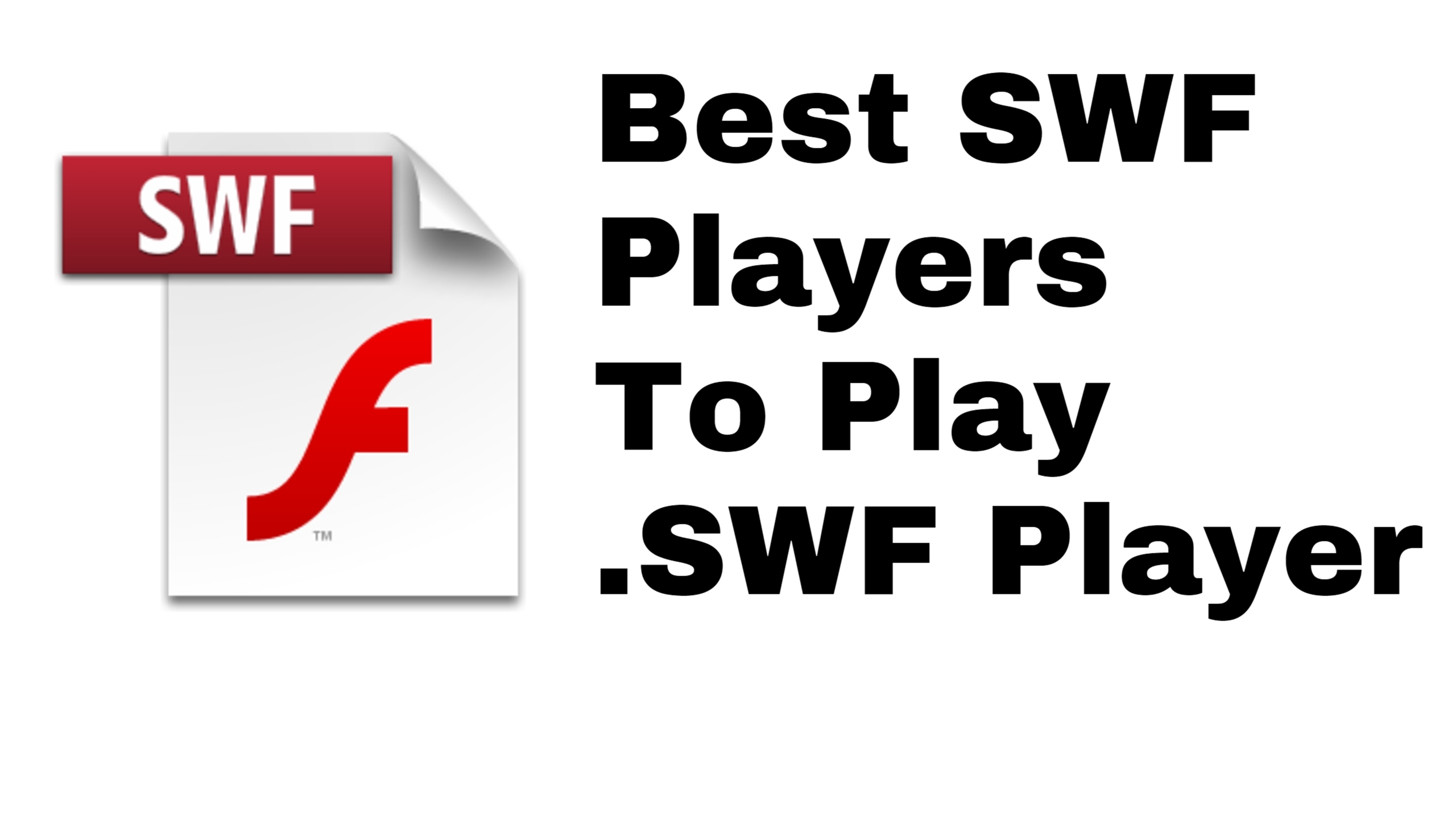 best swf player to play .swf player