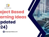 171 Innovative Project Based Learning Ideas For Students