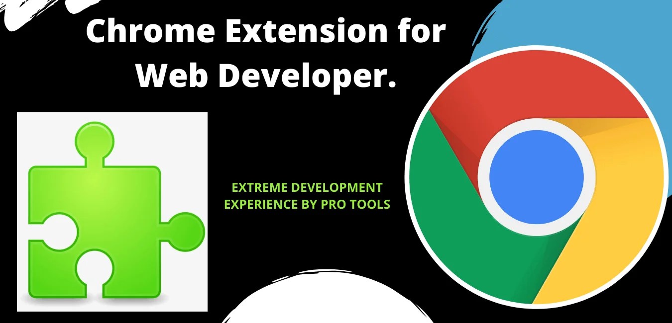 Chrome  Developer Extensions Save your time!