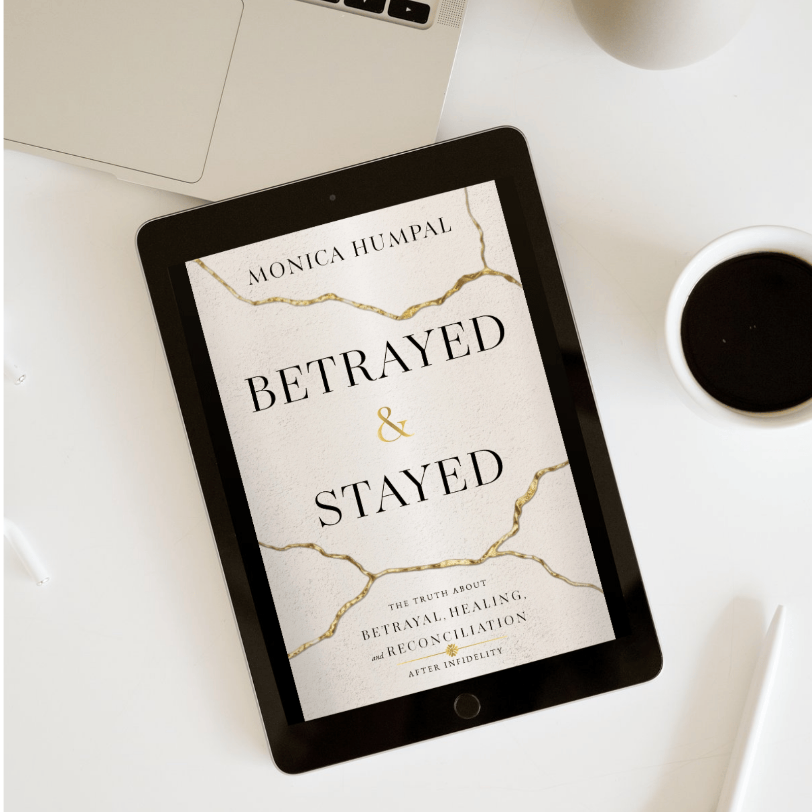 Betrayed & Stayed: The Truth About Betrayal, Healing, and Reconciliation