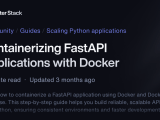 Containerizing Fastapi Applications With Docker Better Stack Community