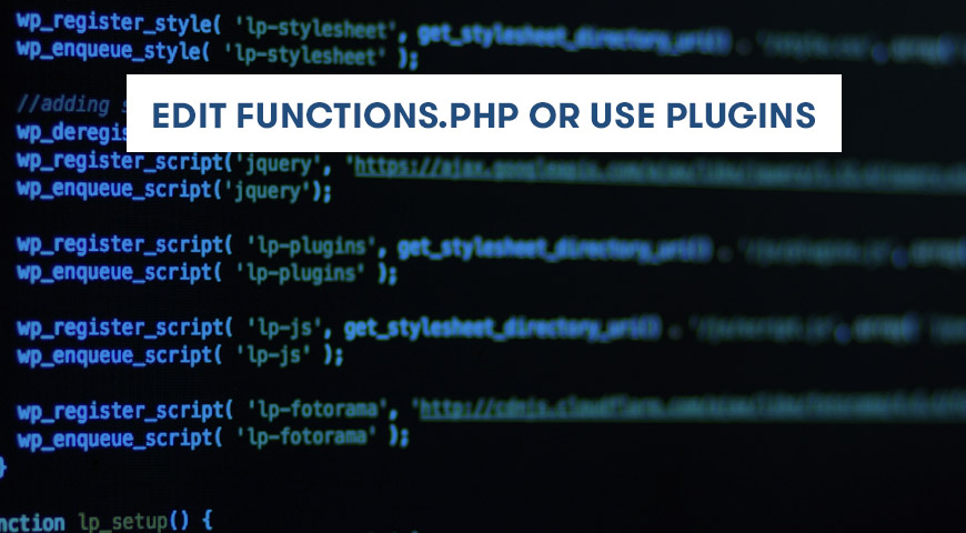 Wordpress is a popular free open source content management and blog system platform. Edit Functions.php or Use Plugins? - BetterStudio
