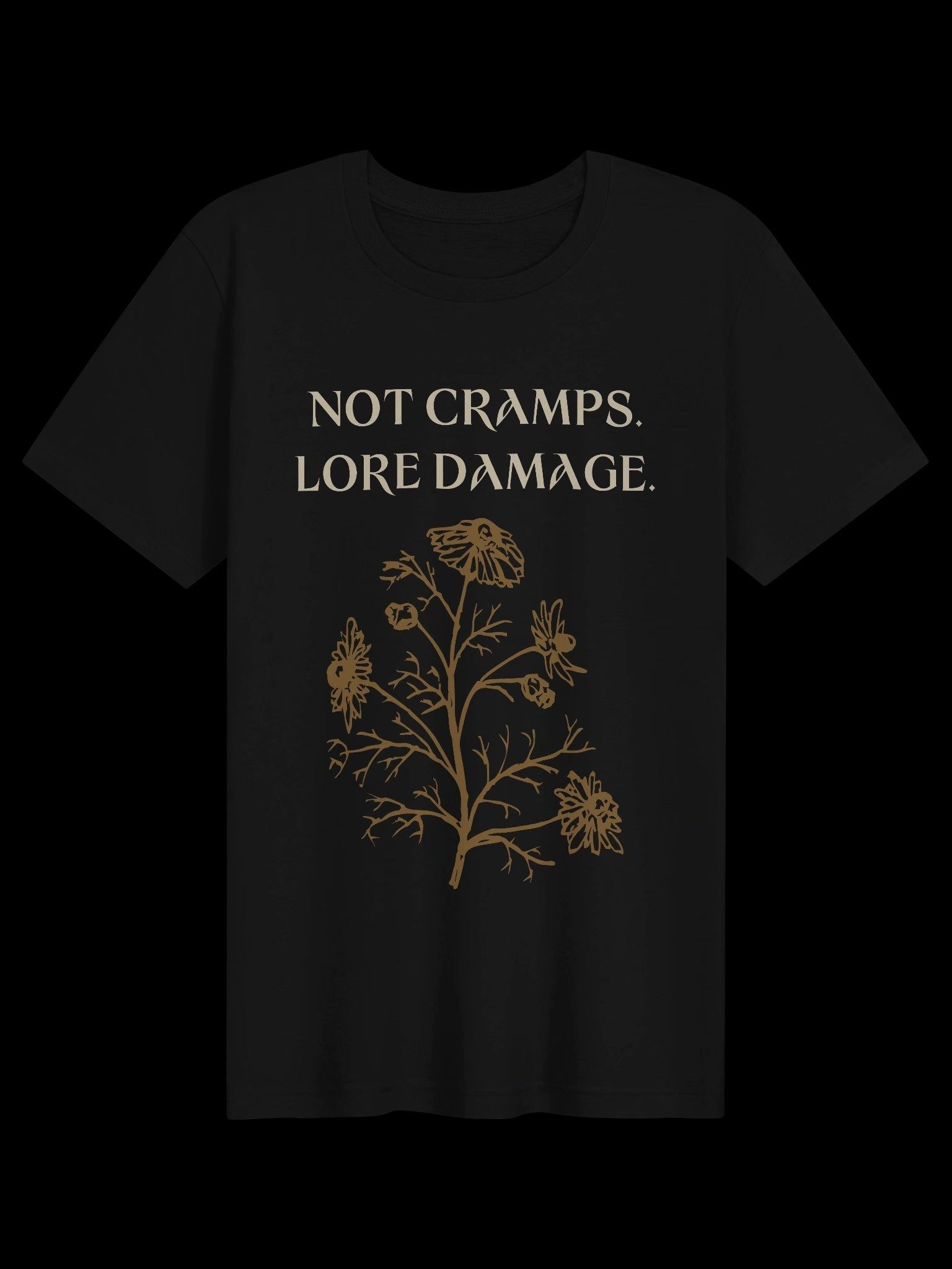 Not Cramps Lore Damage Shirt